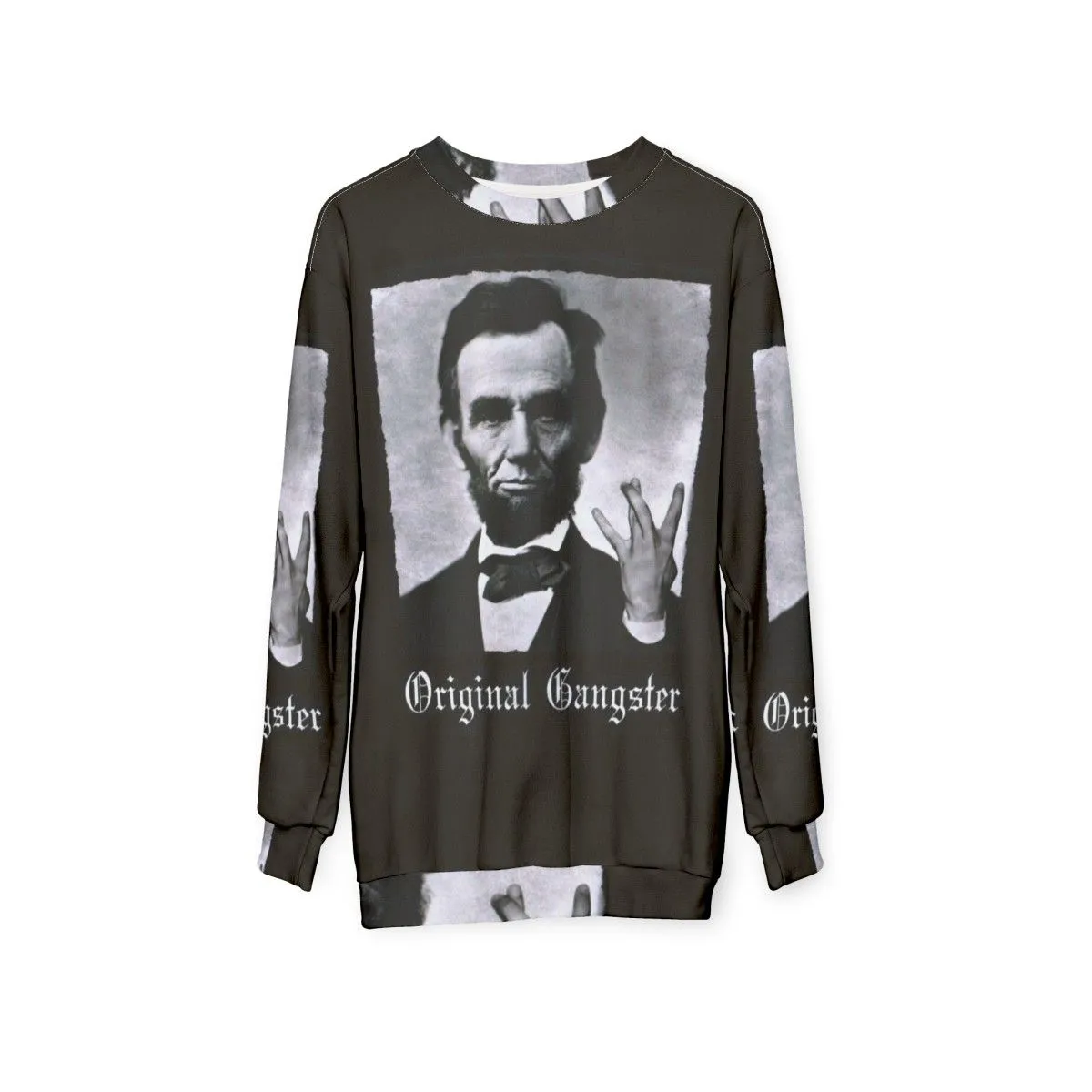 Abraham Lincoln Original Gangster Political Sweatshirt