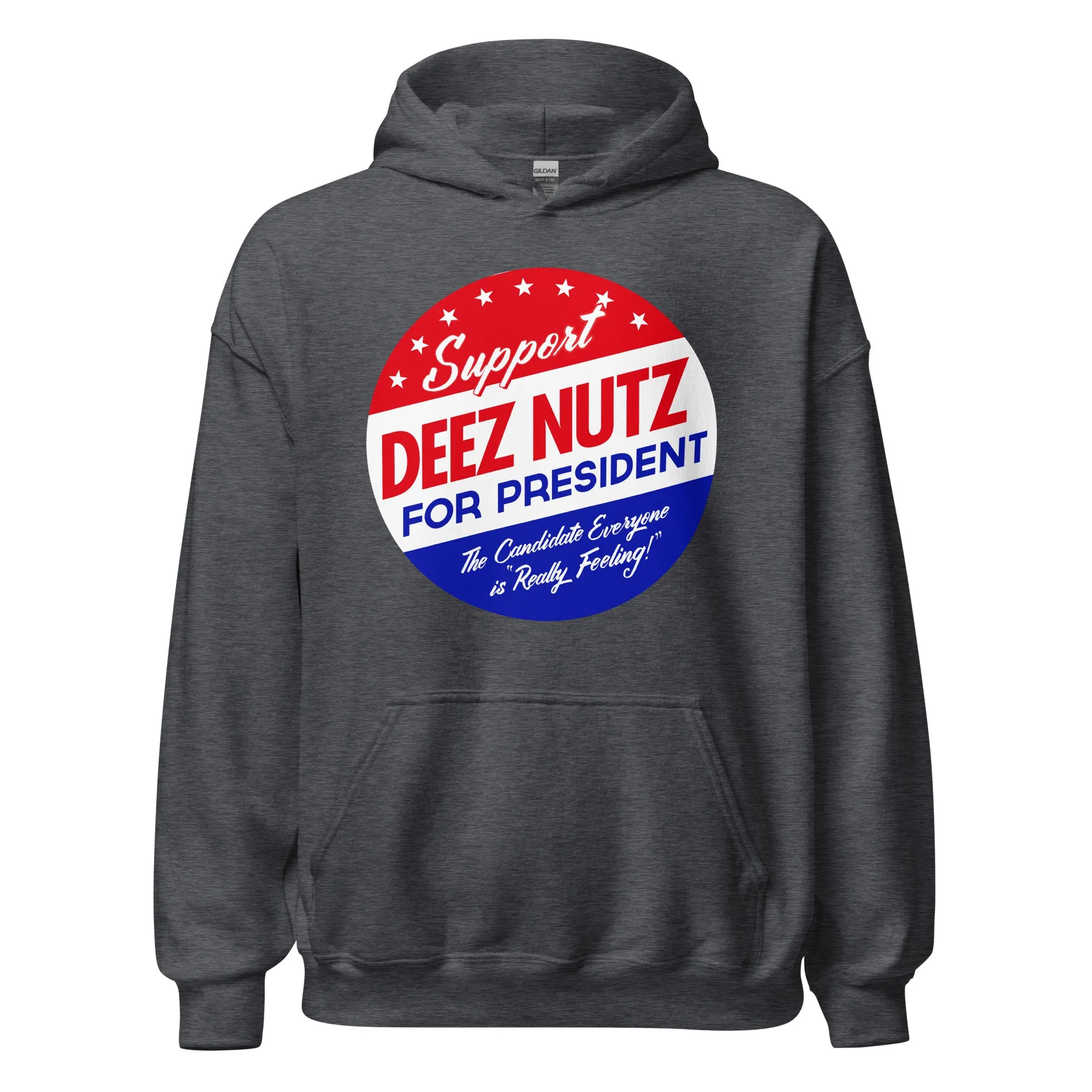 Deez Nuts for President Hoodie Sweatshirt