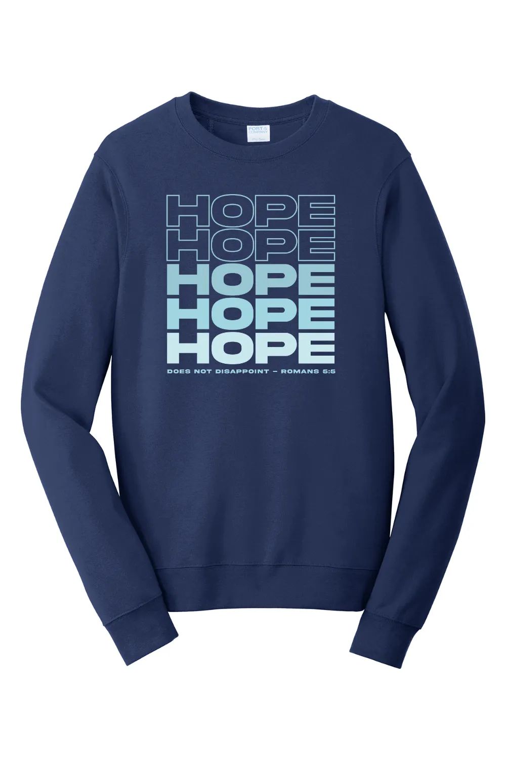 Hope Does Not Disappoint Crewneck Sweatshirt