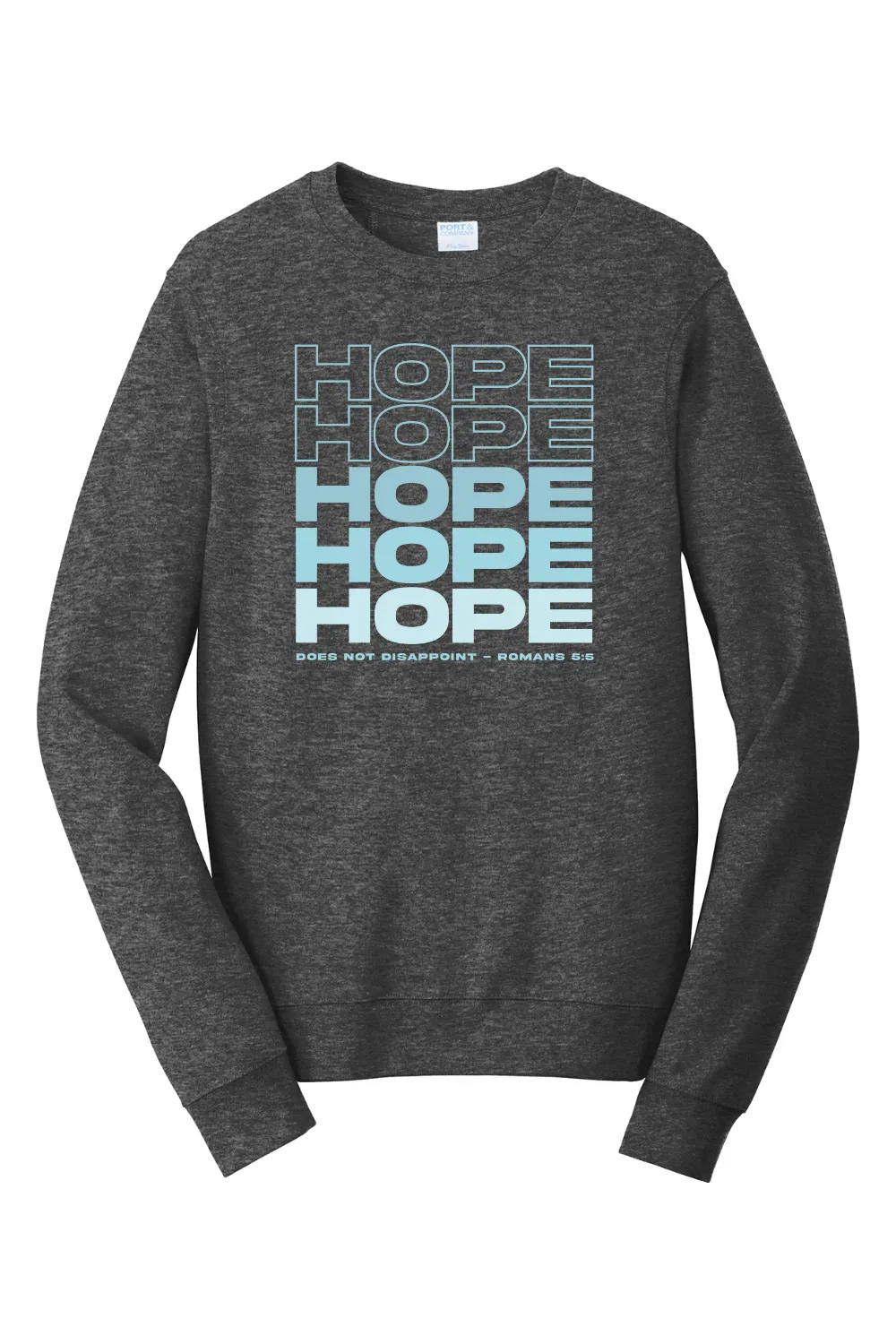 Hope Does Not Disappoint Crewneck Sweatshirt