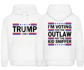 I'm Voting for the OutLaw not the Kid Sniffer (Trump) Hoodie